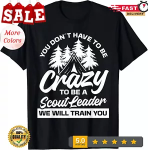 Crazy to be a scout leader - Scouting Gift Unisex T-Shirt - Picture 1 of 14