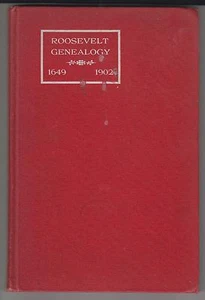 ROOSEVELT GENEALOGY 1649-1902. 1ST EDITION. PUBLISHED 1902 BY C. WHITTELSEY - Imagen 1 de 3