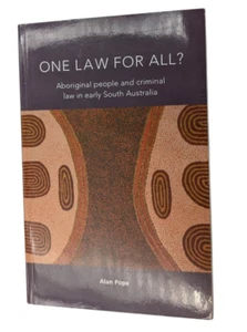 One Law For All? Aboriginal people and criminal law in early South Australia - Foto 1 di 3