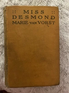 Miss Desmond Marie Van Vorst 1905 Hard Cover RARE - Picture 1 of 16