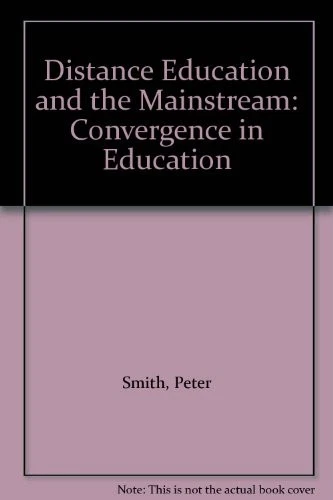 Distance Education and the Mainstream: Convergence in Education By Peter Smith, - Image 1 of 1