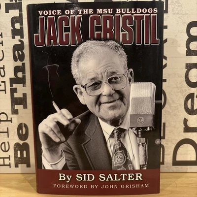 Jack Cristil : Voice of the MSU Bulldogs by Sid Salter, 1st Edition, Signed - Image 1 of 4