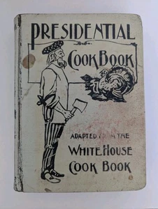 1905 Presidential Cookbook Adapted from White House Cook Book ANTIQUE Hardcover - Picture 1 of 11