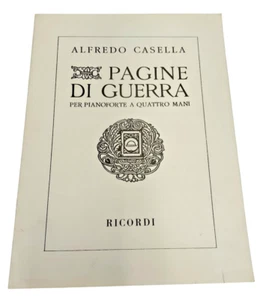Alfredo Casella Pagine Di Guerra Spartiti Pianoforte a 4 Mani Quattro Brani - Foto 1 di 6