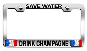 SAVE AGUA BEBIDA CHAMPAGNE Francia Francia Marco de Placa de Acero Coche SUV - Imagen 1 de 1