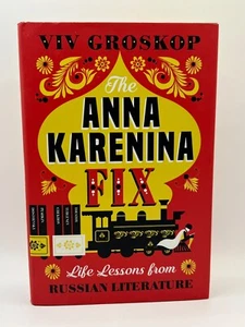 The Anna Karenina Fix: Life Lessons from Russian Literature - Picture 1 of 4