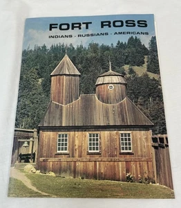 Fort Ross Indians Russians Americans California History SC Book Sonoma SF Coast - Picture 1 of 11