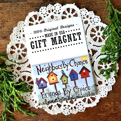 Imán de regalo * Vecinos por casualidad amigos por elección * Lindo arte de nevera EE. UU. Foto 1 de 4