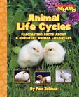 Animal Life Cycles: Fascinating Facts About 6 Different By Pam Zolman