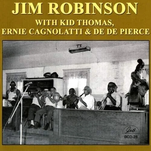 Jim Robinson - Jim Robinson with Kid Thomas, Ernie Cagnolatti & De De Pierce [Ne - Bild 1 von 1