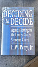 Deciding To Decide: Agenda Setting In The United States Supreme Court By Perry