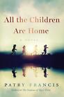 All the Children Are Home: A Novel by Patry Francis (English) Hardcover Book