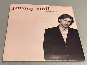 Jimmy Nail - Ain't No Doubt - What Can I Say - Vinyl Record 7" Single - 1992 - Picture 1 of 5