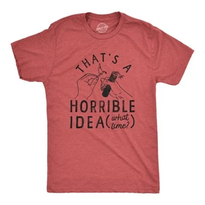 Camiseta Para Hombres Esa Es Una Horrible Idea A Qué Hora Divertida Sarcástica Fuegos Artificiales Gráfico - Imagen 1 de 7