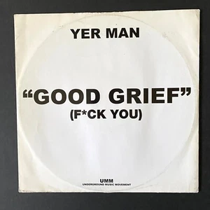 YER MAN Good Grief F*ck You Original Vinyl Record Album Single EP Media Records - Picture 1 of 2