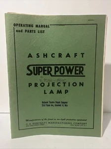 1950er Jahre ASHCRAFT SuperHigh Theater Weitbogen Projektionslampe Handbuch & Teileliste - Bild 1 von 22