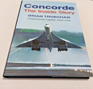 Concorde - The Inside Story by Brian Trubshaw - First Edition Hardback 2000 - Picture 1 of 13