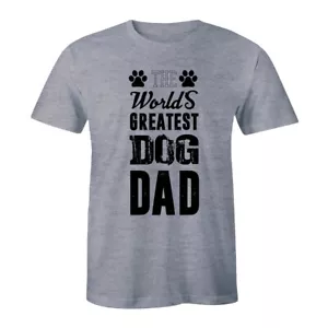 Worlds Greatest Dog Dad - Funny Father's Day Novelty Dog Lover Mens T-Shirt - Picture 1 of 4