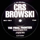 CRS Browski - The Final Frontier (Return Of Captain Rock), 12", (Vinyl)