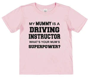 Mummy Driving Instructor Superpower Childrens Kids T-Shirt Son Daughter Mother - Picture 1 of 4