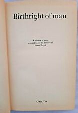 Birthright of Man: A Selection of Texts by Jeanne Hersch ( Unesco,1969 )