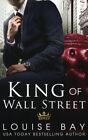 King Of Wall Street By Louise Bay **Brand New**