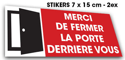 Autocollant Stickers Fermer La Porte En 2ex • 2€