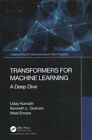 Transformers for Machine Learning A Deep Dive by Uday Kamath 9780367771652