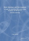 Produktbild - Story Structure and Development: A Guide for Animators, VFX Artists, Game