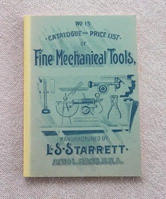 L.S. Starrett Fine Mechanical Tools Catalog & Price List No. 13 Reprint 1989 - Image 1 of 4