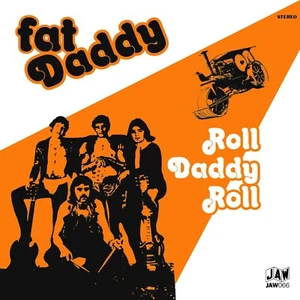 FAT DADDY Roll Daddy Roll 7" 1975 Just Add Water Records Status Quo - Picture 1 of 2