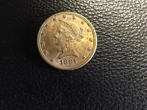 1881 10.00 Liberty Gold Coin High Grade Few Scratches Original - Picture 1 of 2