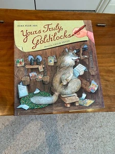 Yours Truly, Goldilocks by Alma Flor Ada (Hardback, 2001) - Picture 1 of 1