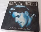 DOLPHINS MAKE ME CRY BY MARTYN JOSEPH . 7" 45 Vinyl Record Pre-owned 