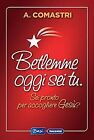 Betlemme Oggi Sei Tu By Comastri Angelo  Book  Condition Very Good