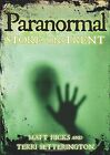 Paranormal Stoke-On-Trent (Haunted)-Matt Hicks, Terri Setteringt