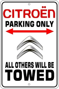 Citroen Parking Only All Others Will Be Towed Novelty Sign - Picture 1 of 2
