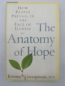 The Anatomy of Hope: How People Prevail in the Face of Illness 2004 HC DJ 1st Ed - Bild 1 von 5