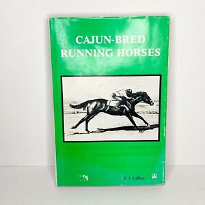 Cajun-Bred Running Horses 1978 LeBlanc Louisiana Thoroughbreds History Breeding