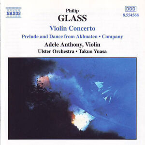 Philip Glass - Adele Anthony Ulster Orchestra Takuo Yuasa Violin Concerto • Pr
