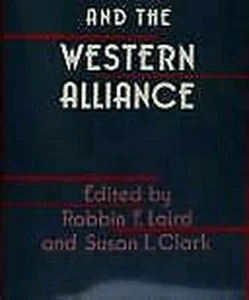 U. S. S. R. Et The Western Alliance Par Laird, Robbin F - Imagen 1 de 1