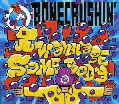 Bonecrushin' I Wanna Be Somebody (CD) - Bild 1 von 2
