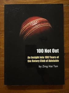 100 Not Out: An Insight Into 100 Years Of The Rotary Club Of Adelaide 2022 - Picture 1 of 12