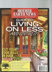 MOTHER EARTH NEWS MAGAZINE GUIDE TO LIVING ON LESS AND LOVING IT! SUMMER 2017 - Picture 1 of 1
