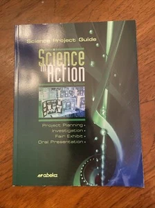 Science In Action Science Project Guide LN NEW ABEKA 6th Edition Grades 8th-11th - Picture 1 of 2