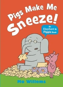 Pigs Make Me Sneeze! by Mo Willems Hardcover Book - Picture 1 of 1