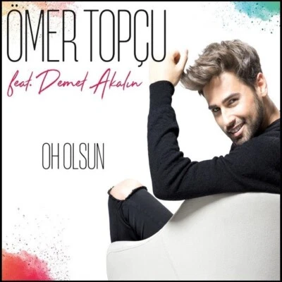 Ömer Topçu feat. Demet Akalın – Oh Olsun (Single) (2018) CD Turkish Music "New" - Image 1 of 2
