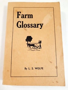 Vtg 1948 Farm Glossary Book L S Wolfe Rare Farming Book - Picture 1 of 6