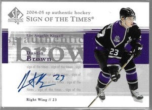 2004-05 Dustin Brown SP Authentic Sign of the Times Autograph Auto #ST-DU