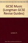 Gcse Music (Longman Gcse Revise Guides) By  R. Lambert